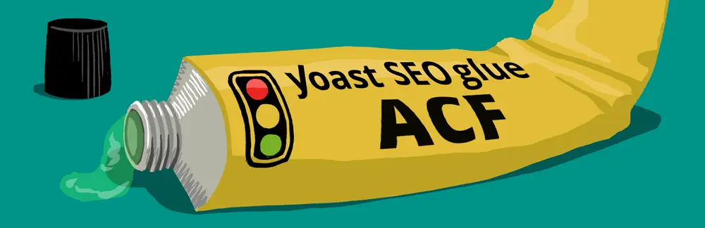 Illustration d'un tube de colle jaune étiqueté 'Yoast SEO glue ACF', avec de la colle verte qui sort du tube, symbolisant une intégration ou un lien entre Yoast SEO et ACF (Advanced Custom Fields).