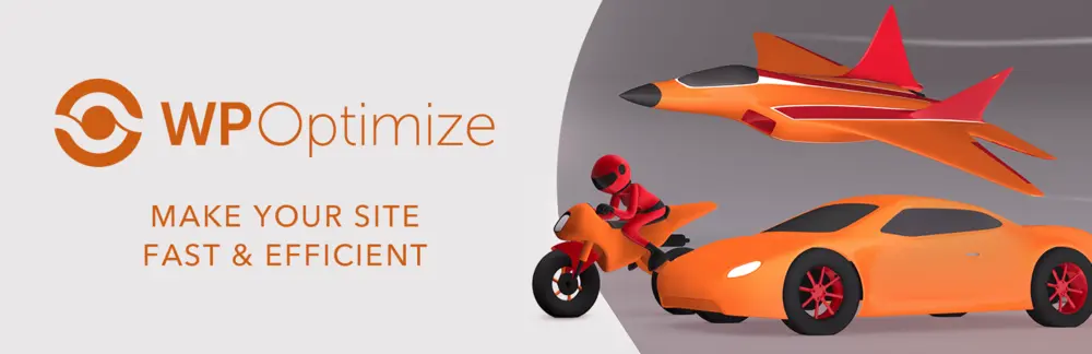 Logo de WP Optimize avec le slogan 'Make your site fast & efficient'. L'image présente un motard en rouge sur une moto orange, une voiture de sport orange et un avion supersonique, symbolisant la rapidité et l'efficacité.